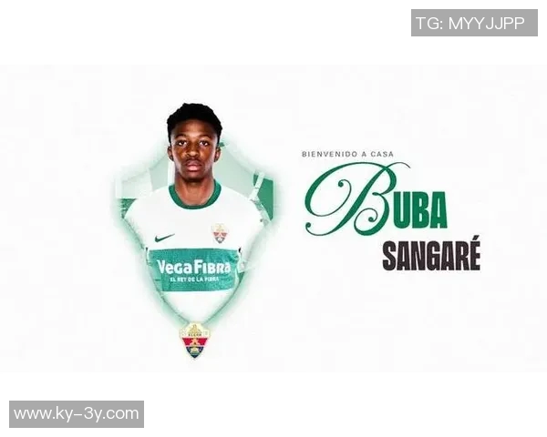 埃尔切租借罗马年轻右后卫布巴桑加雷并附带买断条款